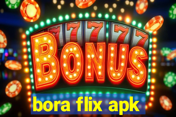 bora flix apk